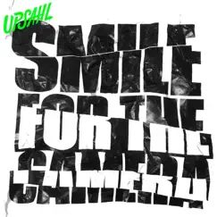 Smile for the Camera - Single by UPSAHL album reviews, ratings, credits