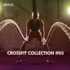 Crossfit Collection, Vol. 03 album lyrics, reviews, download