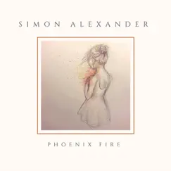 Phoenix Fire - Single by Simon Alexander album reviews, ratings, credits