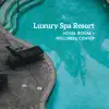 Luxury Spa Resort: Hotel Room + Wellness Center album lyrics, reviews, download