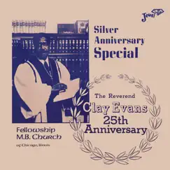 Silver Anniversary Special by Rev. Clay Evans & The Fellowship Missionary Baptist Church Of Chicago album reviews, ratings, credits