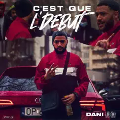 C'est que l'début - Single by Dani album reviews, ratings, credits