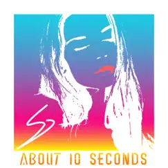 About 10 Seconds Song Lyrics