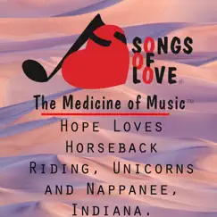 Hope Loves Horseback Riding, Unicorns and Nappanee, Indiana. - Single by R. Perdue album reviews, ratings, credits