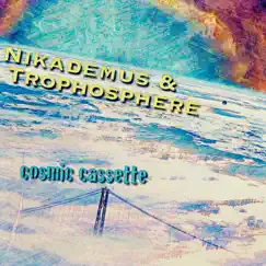 Cosmic Cassette by Nikademus & Troph album reviews, ratings, credits