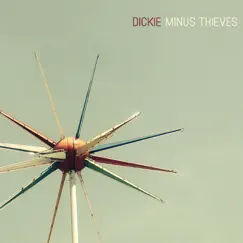 Minus Thieves by DICKIE album reviews, ratings, credits