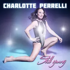 Still Young - Single by Charlotte Perrelli album reviews, ratings, credits
