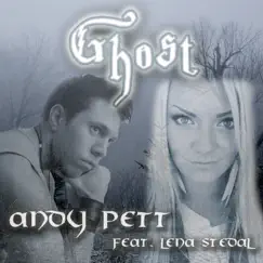 Ghost (feat. Lena Stedal) - Single by Andy Pett album reviews, ratings, credits