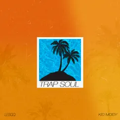 Trap Soul - Single by Lesqq & K!D Moisy album reviews, ratings, credits