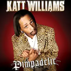 Pimpadelic by Katt Williams album reviews, ratings, credits