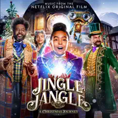 Jingle Jangle: A Christmas Journey (Music From The Netflix Original Film) by Various Artists album reviews, ratings, credits