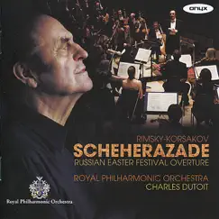 Rimsky-Korsakov: Scheherazade & Russian Easter Festival Overture by Royal Philharmonic Orchestra, Charles Dutoit & Clio Gould album reviews, ratings, credits