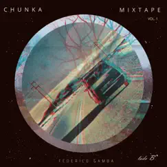 Chunka Mixtape, Vol. 1 (Lado B) - EP by Federico Gamba album reviews, ratings, credits