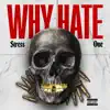 Why Hate - Single album lyrics, reviews, download