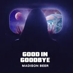 Good In Goodbye - Single by Madison Beer album reviews, ratings, credits