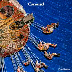 Carousel - EP by Peter Spacey album reviews, ratings, credits