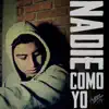Nadie Como Yo - Single album lyrics, reviews, download