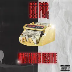 Money Counter Freestyle - Single by Gee Pop album reviews, ratings, credits
