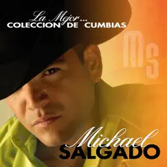 La Mejor Coleccion De Cumbias by Michael Salgado album reviews, ratings, credits