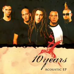 Acoustic EP (Live & Acoustic) by 10 Years album reviews, ratings, credits