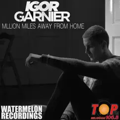 Million Miles Away From Home by Igor Garnier album reviews, ratings, credits