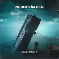 Nerdeyim Ben Song Lyrics