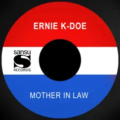 Mother in Law - Single by Ernie K-Doe album reviews, ratings, credits