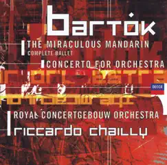 Bartók: Concerto for Orchestra, Miraculous Mandarin by Royal Concertgebouw Orchestra & Riccardo Chailly album reviews, ratings, credits