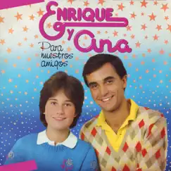 Para Nuestros Amigos by Enrique Y Ana album reviews, ratings, credits