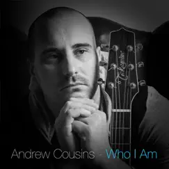 Who I Am by Andrew Cousins album reviews, ratings, credits