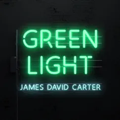 Green Light - EP by James David Carter album reviews, ratings, credits