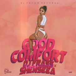 Good Comfort - Single by DJ Frass & Shenseea album reviews, ratings, credits