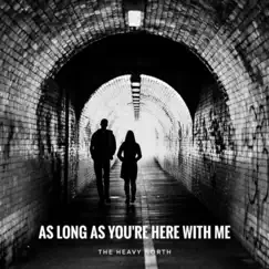 As Long As You're Here With Me Song Lyrics