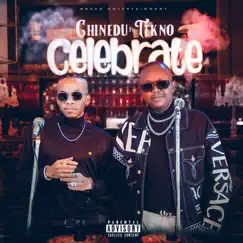 Celebrate (feat. Tekno) - Single by Chinedu album reviews, ratings, credits