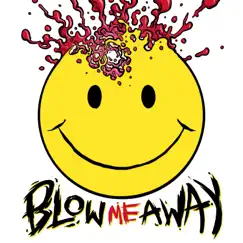 Blow Me Away (Sad Pop Punk for Grown Ups) - Single by Militant Me album reviews, ratings, credits
