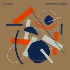 Belong - Single by Redeyes & Monty album reviews, ratings, credits