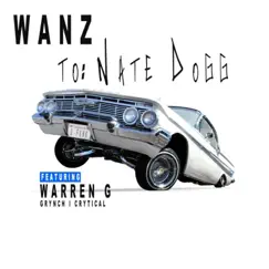 To: Nate Dogg (feat. Warren G, Grynch & Crytical) - Single by Wanz album reviews, ratings, credits