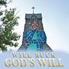 God's Will by Will Ruck album reviews, ratings, credits
