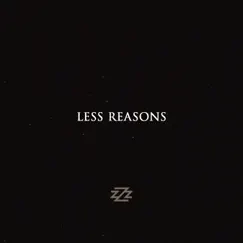 Less Reasons - Single by SwizZz album reviews, ratings, credits