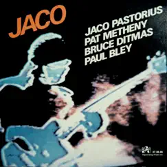 Jaco by Jaco Pastorius, Pat Metheny, Bruce Ditmas & Paul Bley Trio album reviews, ratings, credits