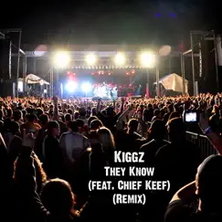 They Know (feat. Chief Keef) [Remix] - Single by Kiggz album reviews, ratings, credits