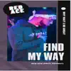 Find My Way (feat. Phonzy) - Single album lyrics, reviews, download