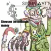 Show Me the Midnight Money - Single album lyrics, reviews, download