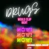 Drugs Would Slap Right Now! - Single album lyrics, reviews, download