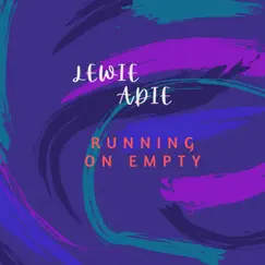 Running On Empty - Single by Lewie Adie album reviews, ratings, credits