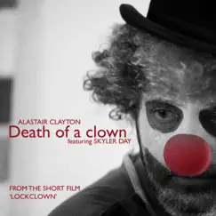 Death of a clown (feat. Skyler Day) Song Lyrics