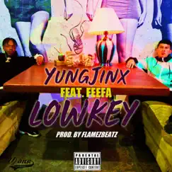 Lowkey (feat. Feefa) - Single by Yung Jinx album reviews, ratings, credits