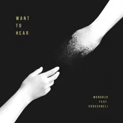 Want to Hear (feat. Jamil Houston) - Single by Monorzo album reviews, ratings, credits