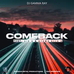 Comeback (feat. Sin Q & Btown Been G) [Radio Edit] Song Lyrics