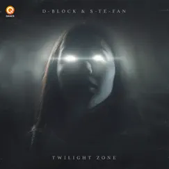 Twilight Zone - Single by D-Block & S-te-Fan album reviews, ratings, credits